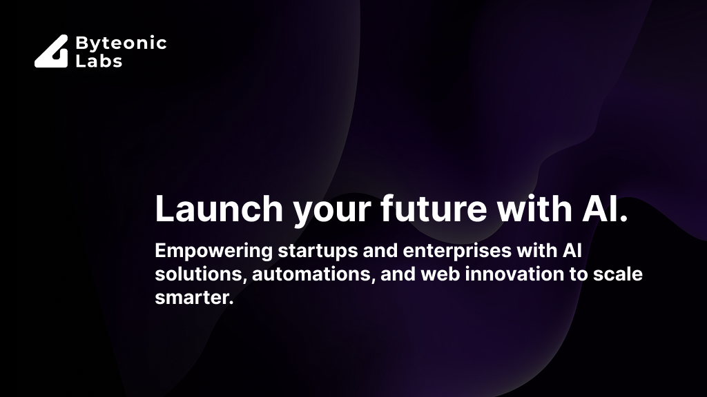 The Launch of Byteonic Labs: A New Chapter in My Journey